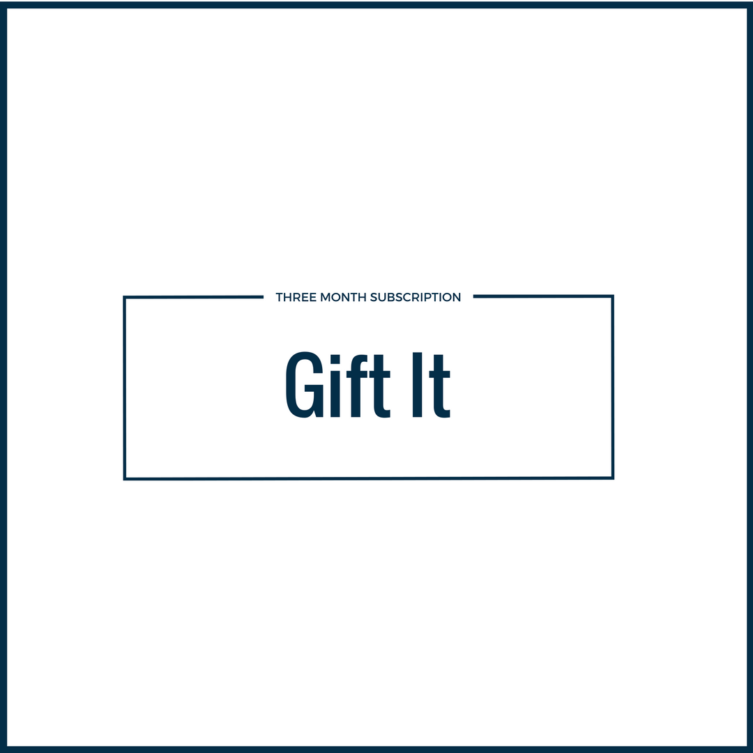 The Gift Subscription </br> 3 Month