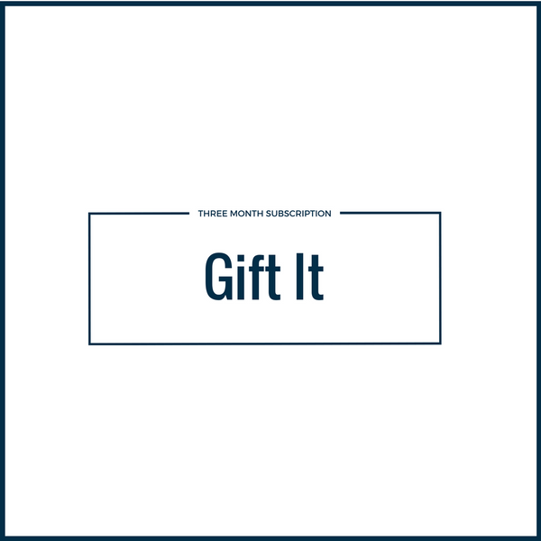 The Gift Subscription </br> 3 Month